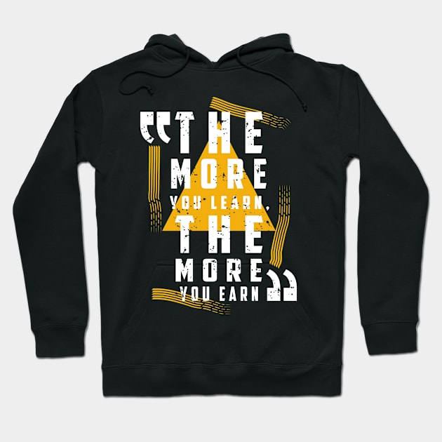 More Learn More Earn Hoodie by BC- One- Shop